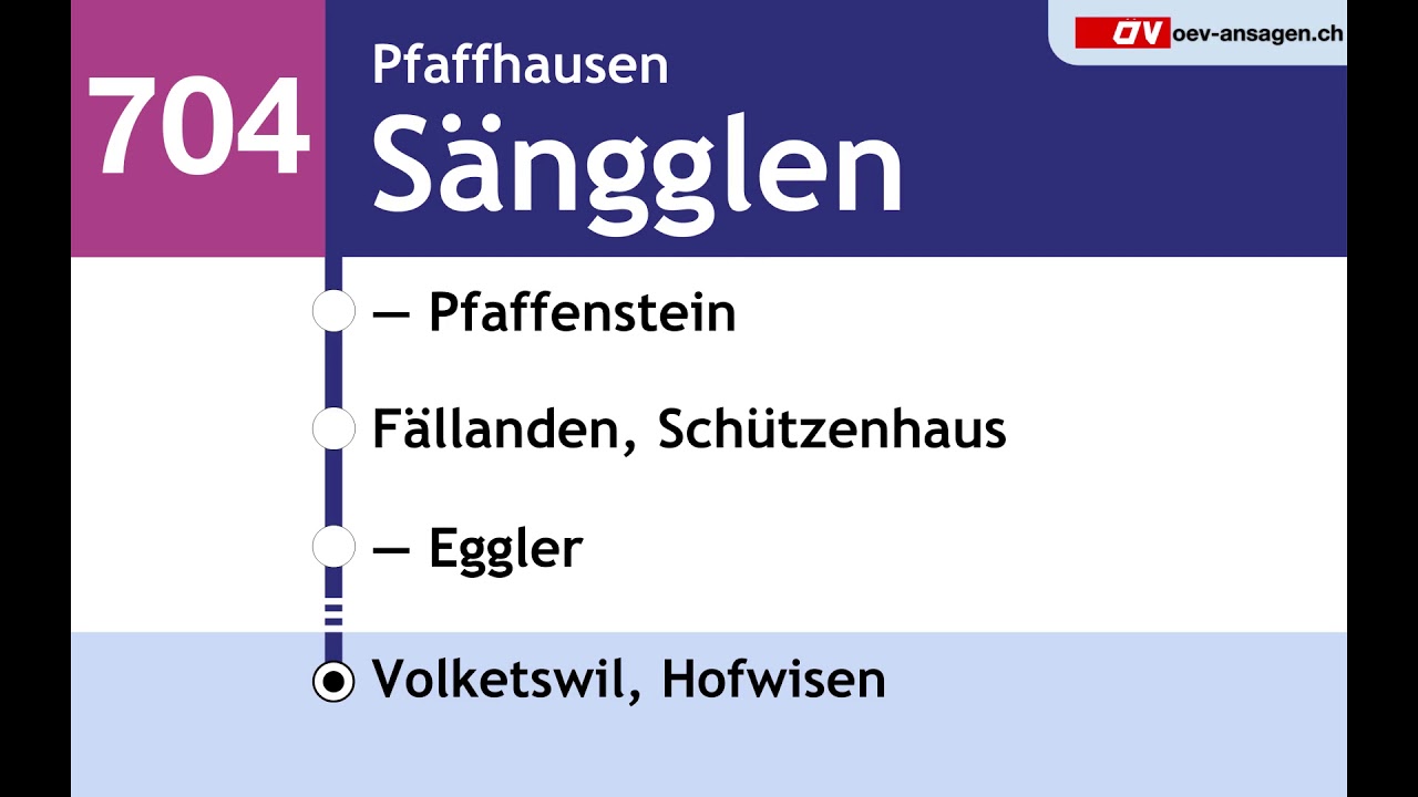 VBZ Ansagen -704- Zürich, Klusplatz – Pfaffhausen – Fällanden – Schwerzenbach – Volketswil, Hofwisen