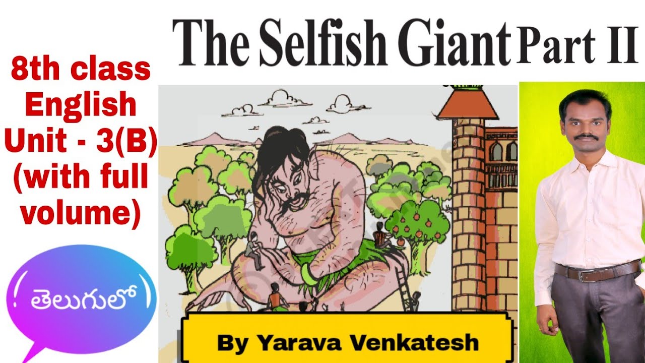 The Selfish Giant - Part - 2 - 8th Class English - Unit-3(B) - by yarava venkatesh - in telugu