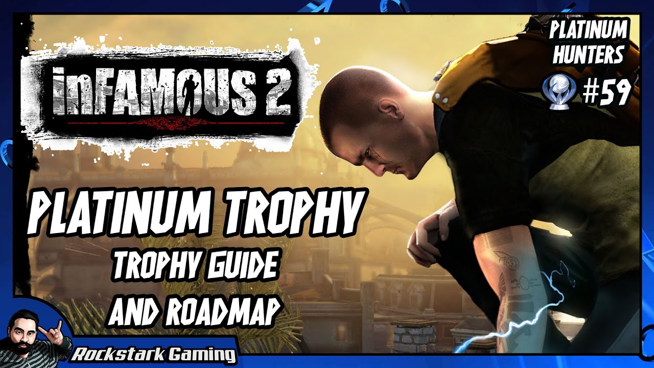 inFAMOUS 2 Trophy Guide - The Platinum Beast is Coming! | PLATINUM HUNTERS #59