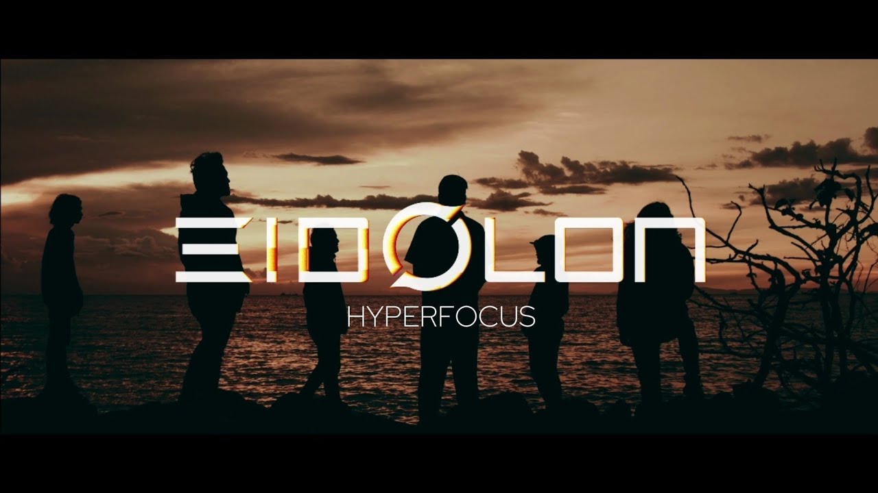 EIDOLON - Hyper-focus (Official music video)