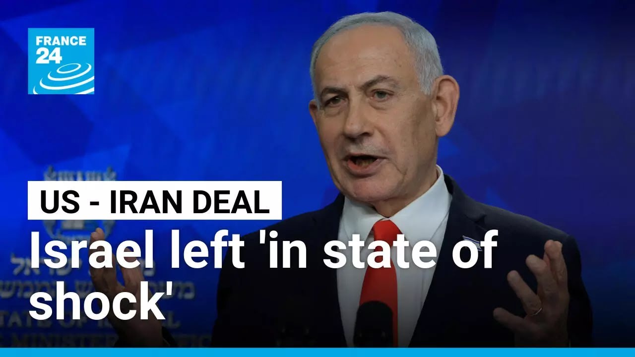 US-Iran agreement leaves Israelis 'in profound state of shock' &bull; FRANCE 24 English