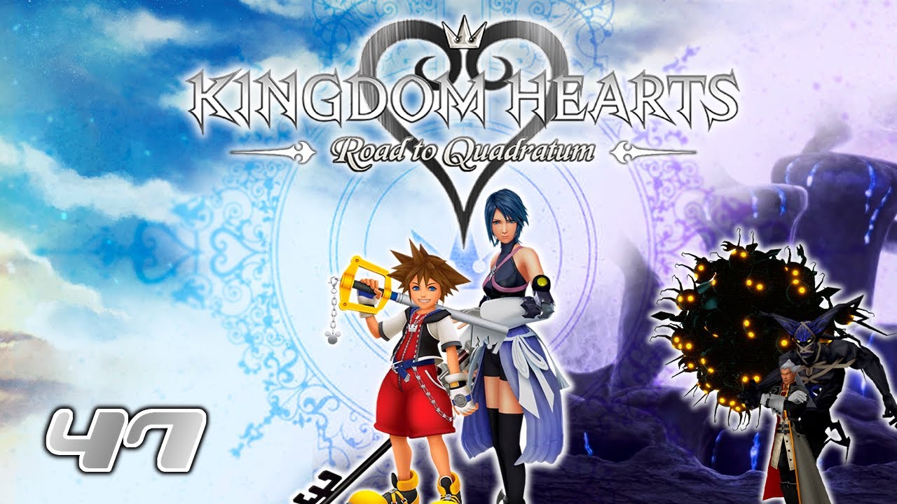 Kingdom Hearts Road to Quadratum - 47: El Reino de los Corazones