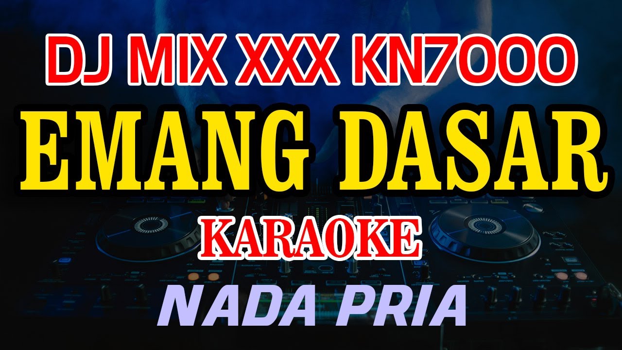Emang Dasar Wali DJ MIX XXX KN7000 Nada Pria