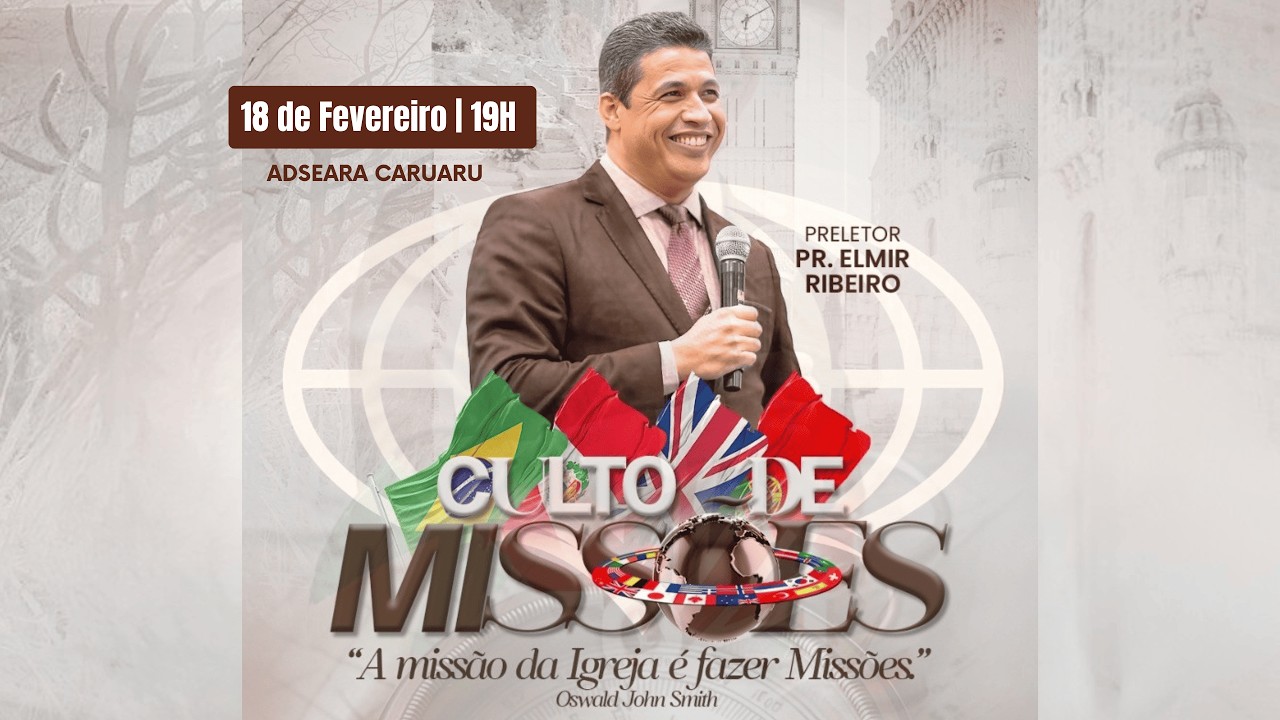 CULTO DE MISSÕES | ADSEARA CARUARU  | PASTOR ELMIR RIBEIRO | 18/02/2026