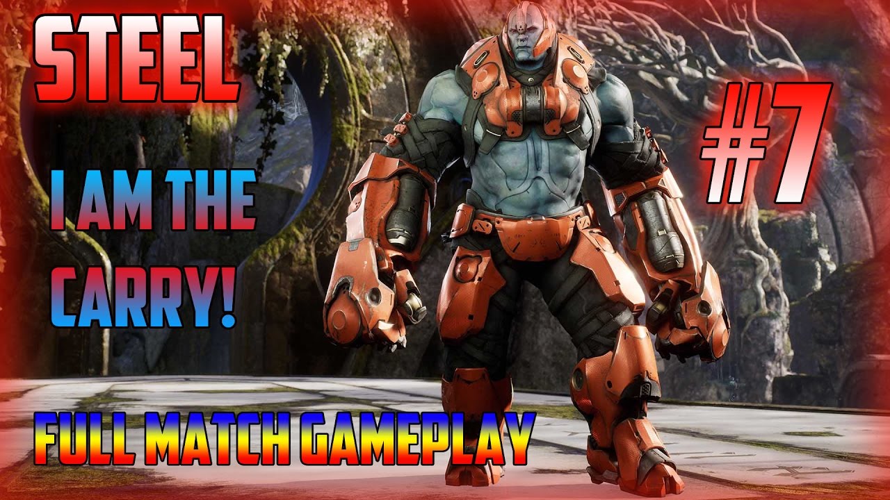 Paragon : Steel : I AM THE CARRY! | Full Match Gameplay #7