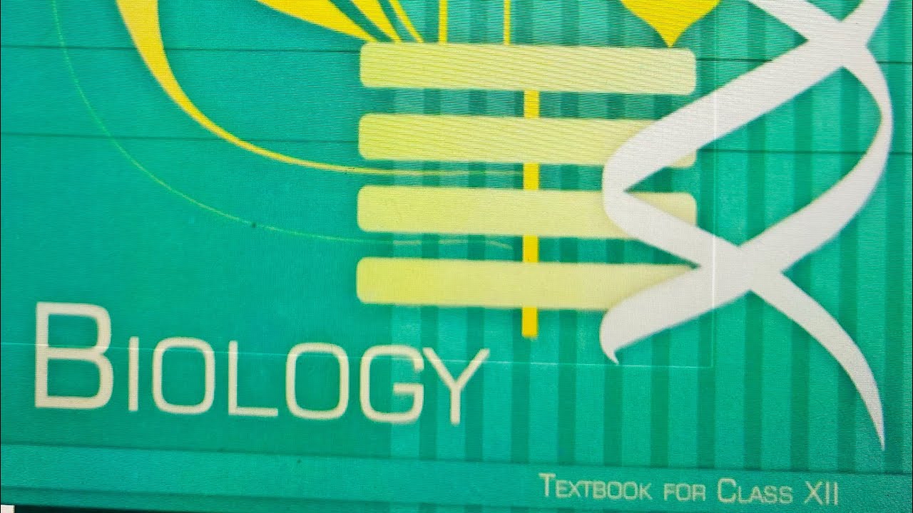 Class 12th Biology video 2.                             All chapter contain details