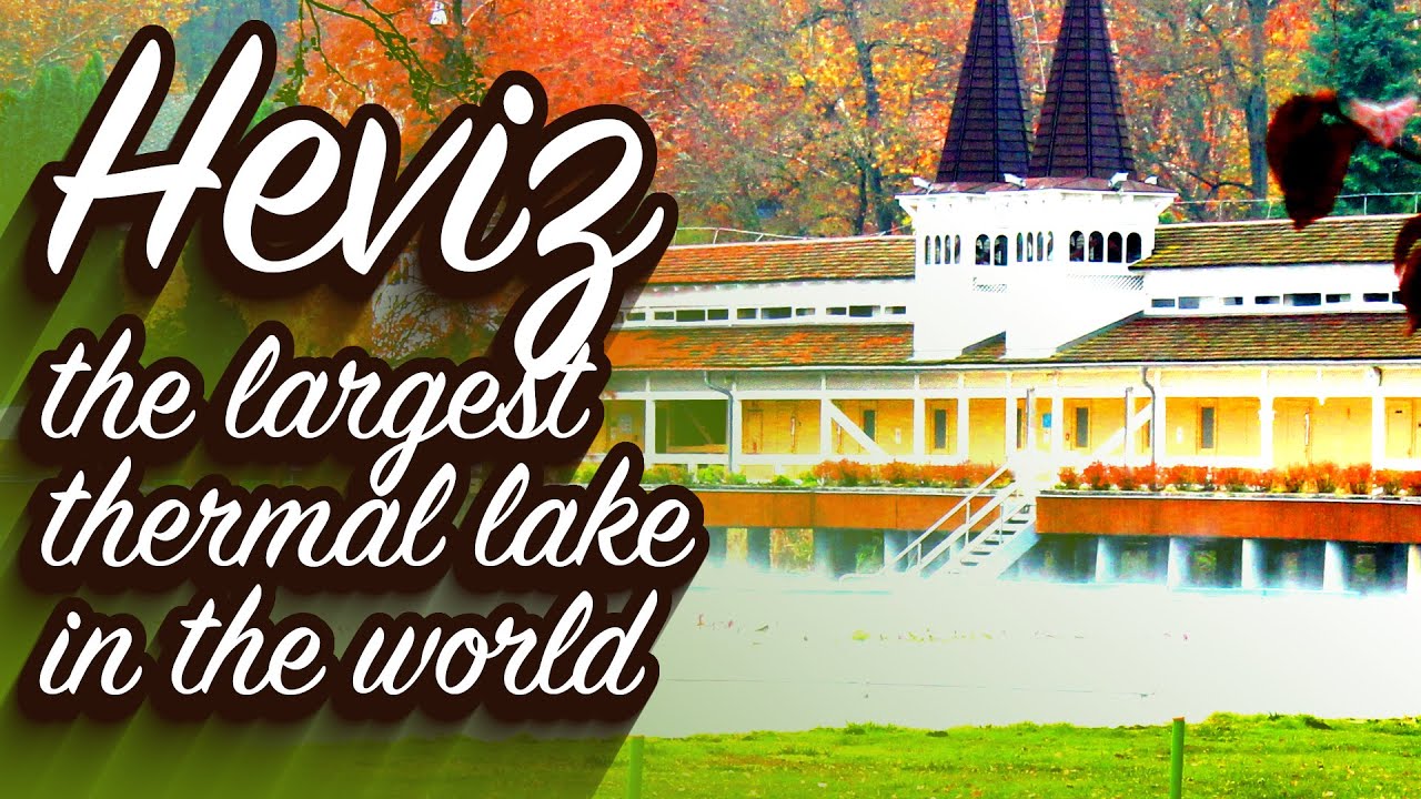 HEVIZ &ndash; the largest thermal lake in the world, Hungary (with audioguide)