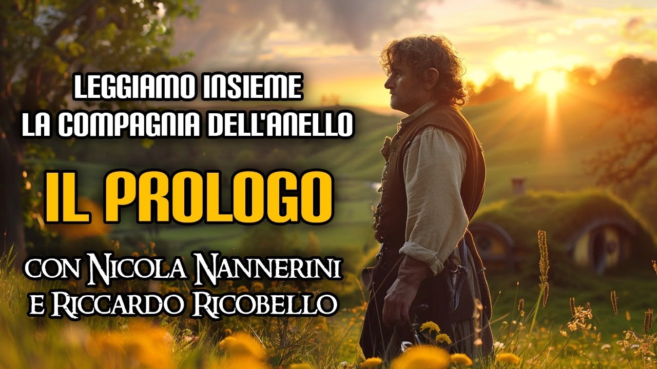 Leggiamo insieme La Compagnia dell'Anello: il Prologo (con Nicola Nannerini e Riccardo Ricobello)