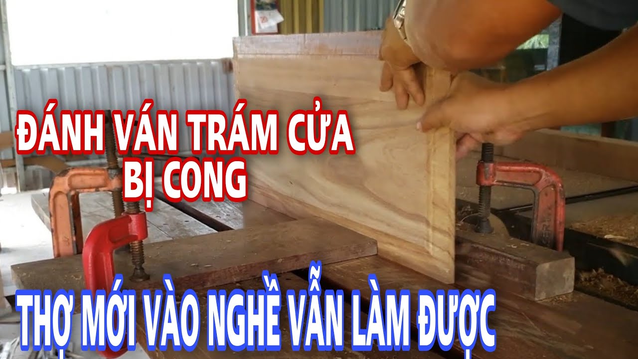 [Mộc Mực Mẹo] Cách Chạy Trám Cửa Bị Cong Vênh