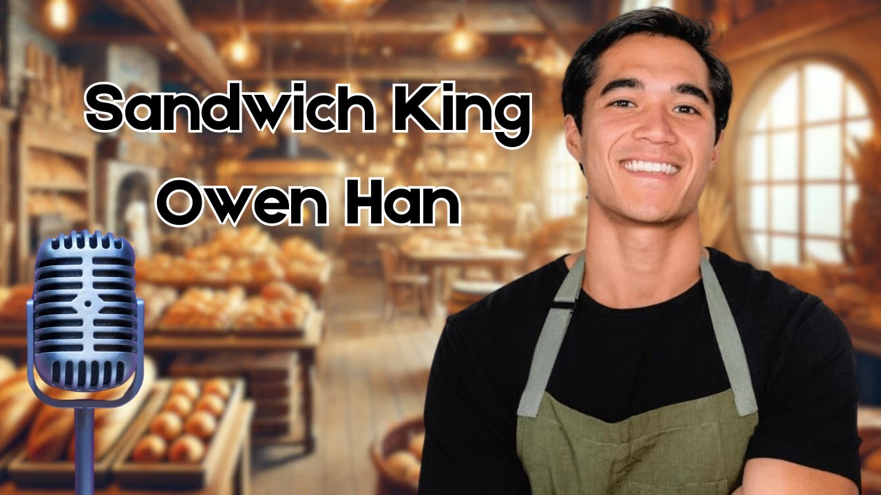 The Art of Sandwich Making with Owen Han: From Viral Videos to a New Cookbook (AUDIO)