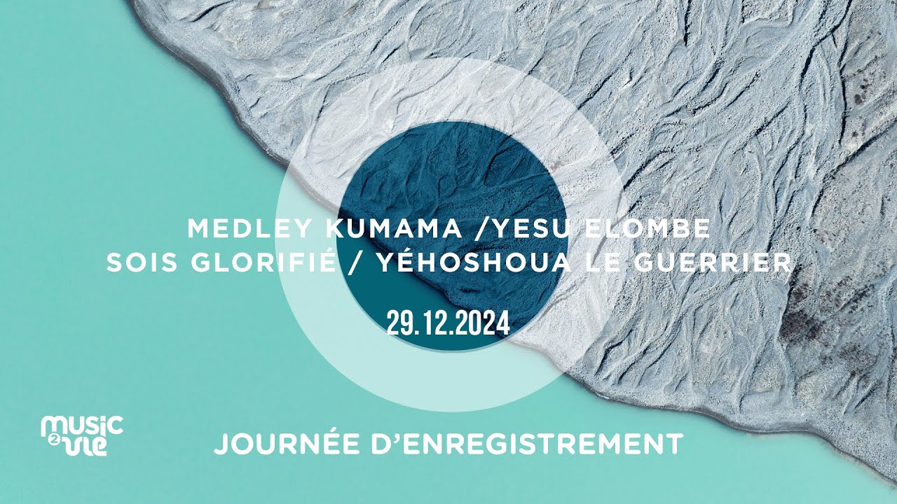 Medley kumama / Yesu Elombe - Sois glorifié / Yéhoshoua le Guerrier Journée d'enregistrement