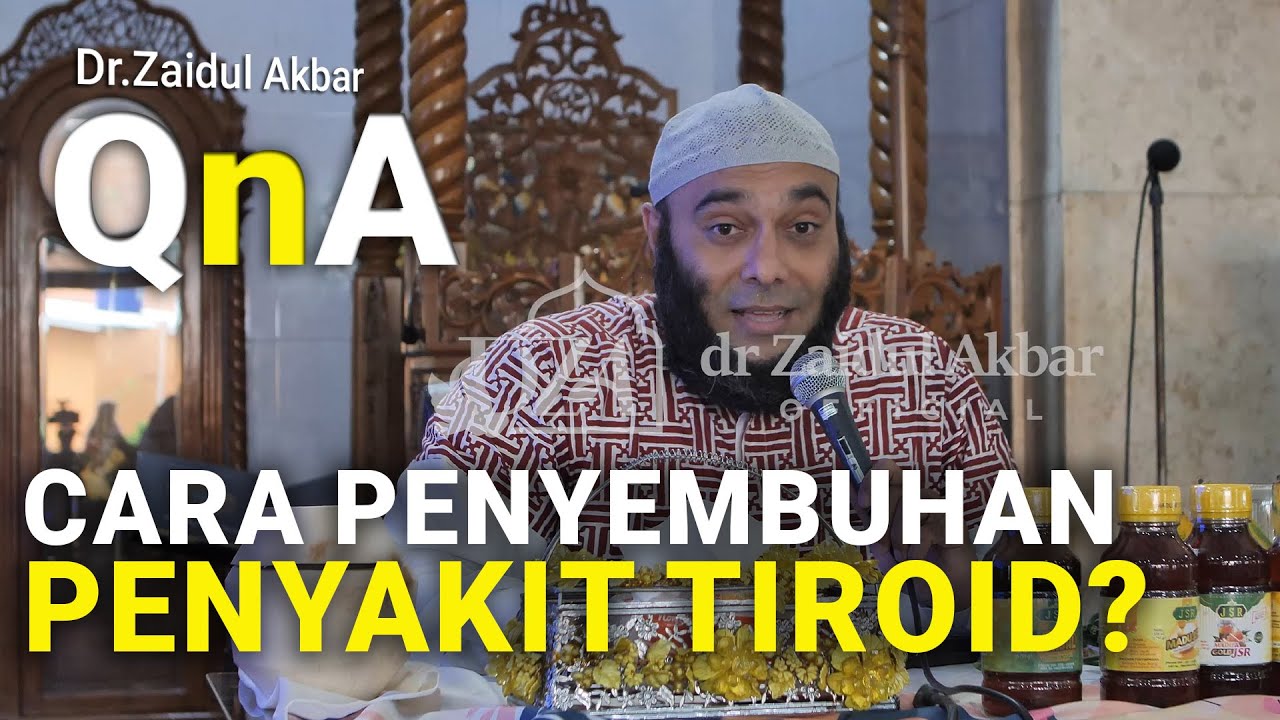 Cara Penyembuhan Penyakit Tiroid - dr. Zaidul Akbar Official