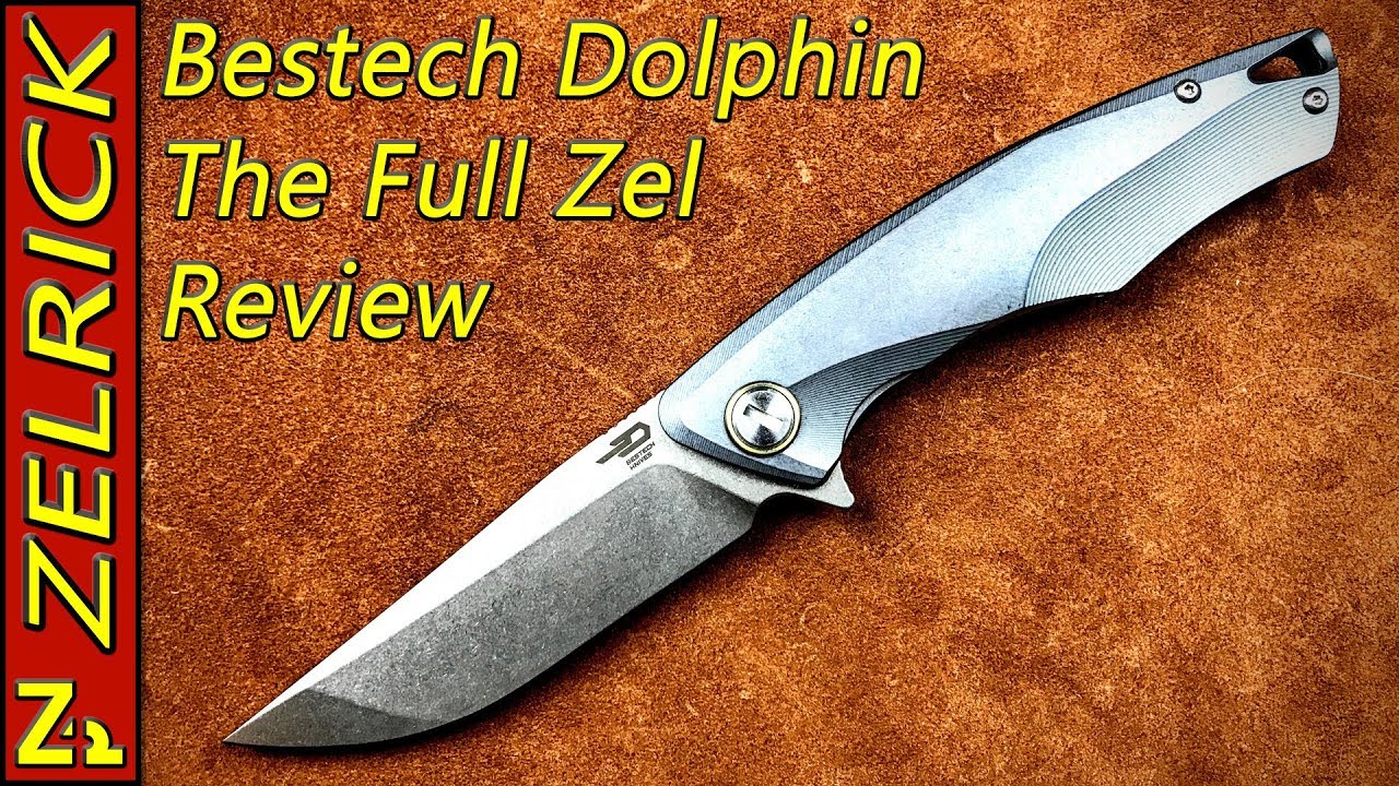 Bestech Dolphin The Full Zel Review