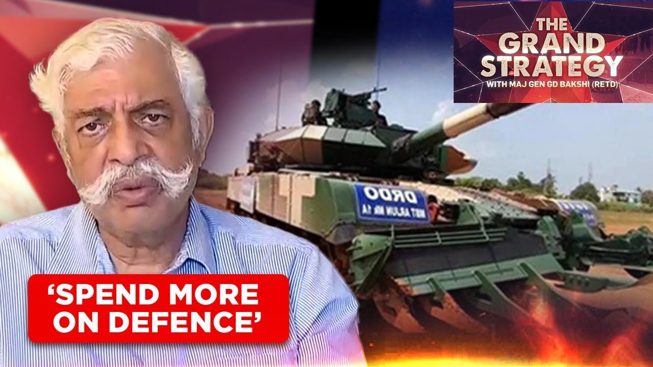 'Need to Enhance, Expand & Modernise Defense Sector' | The Grand Strategy With GD Bakshi | Episode 2