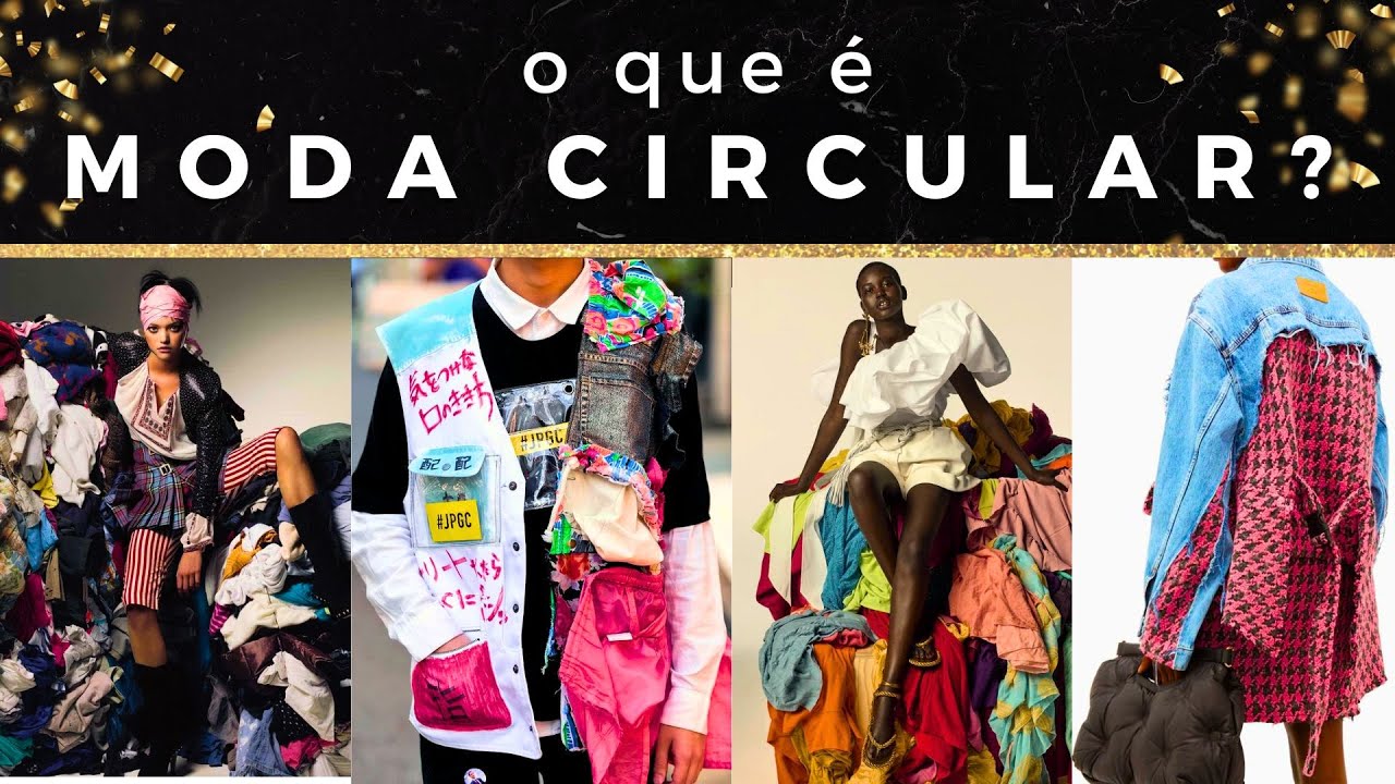 O QUE &Eacute; MODA CIRCULAR?