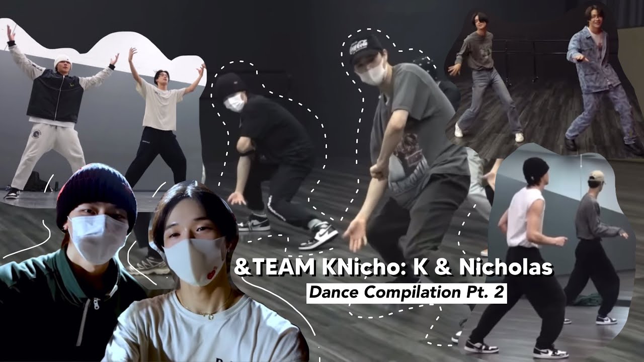 &TEAM K & Nicholas✨ KNicho Duo Dance Compilation Pt. 2 | 2021-2022