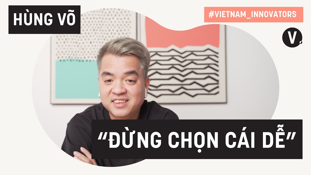 Marketing là hành trình tìm về bản chất con người - Hùng Võ, APAC Top 50 CMOs, Marketer, Educator