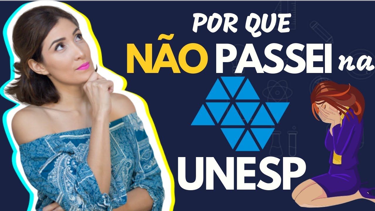 Por que N&Atilde;O PASSEI na UNESP (4 ERROS pra N&Atilde;O COMETER JAMAIS)