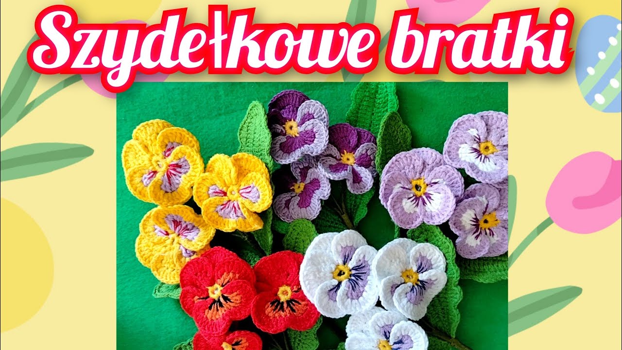 Bratki na szydełku. Wiosenny bukiecik.