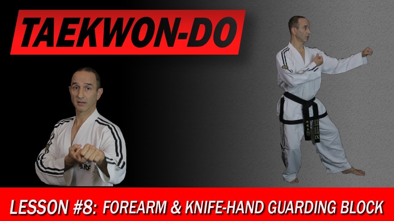 Forearm & Knife-Hand Guarding Block - Taekwon-Do Lesson #8