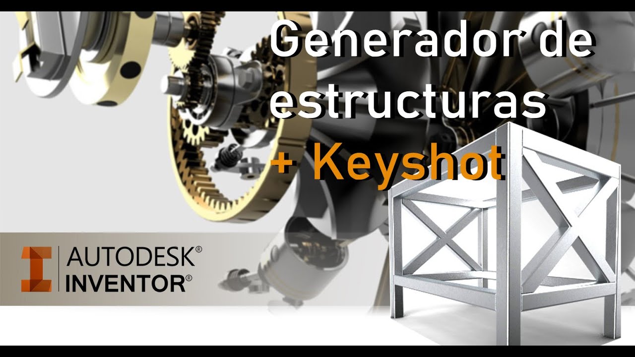INVENTOR GENERADOR DE ESTRUCTURAS Y DESCARGA DE KEYSHOT PARA RENDERIZAR