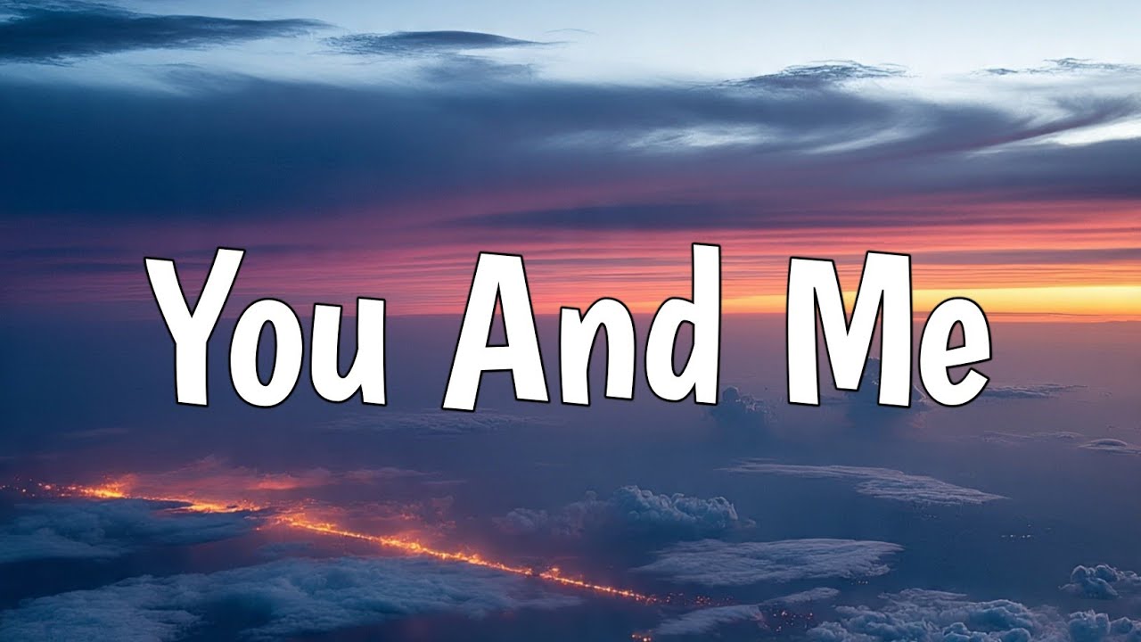 You and Me ❤️ | romantic love song (lyrics)
