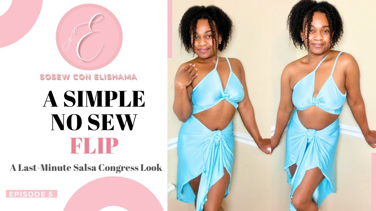 NoSew, Last Minute  Salsa Congress Look I SoSew Con Elishama Ep. 5