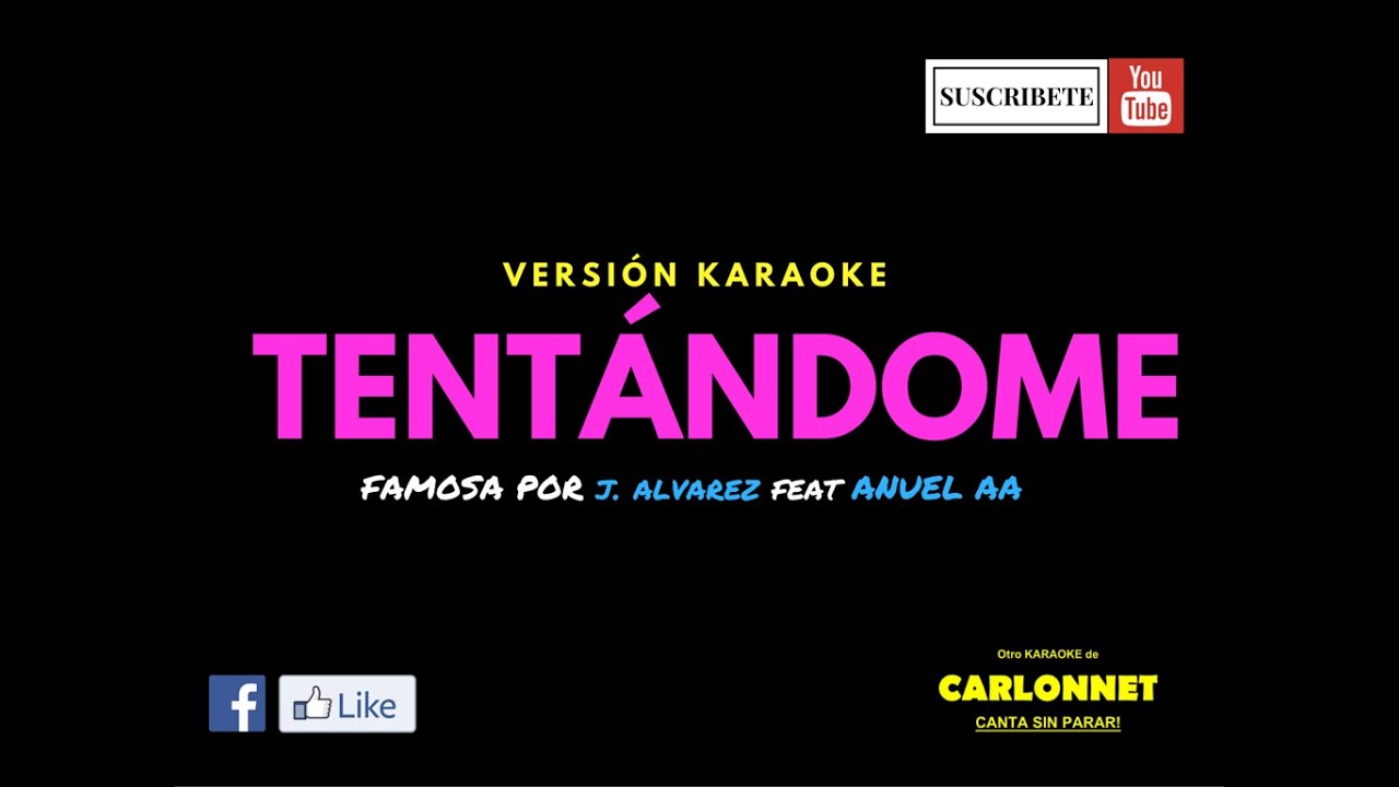 Tentándome - J. Alvarez  feat Anuel AA (Karaoke)