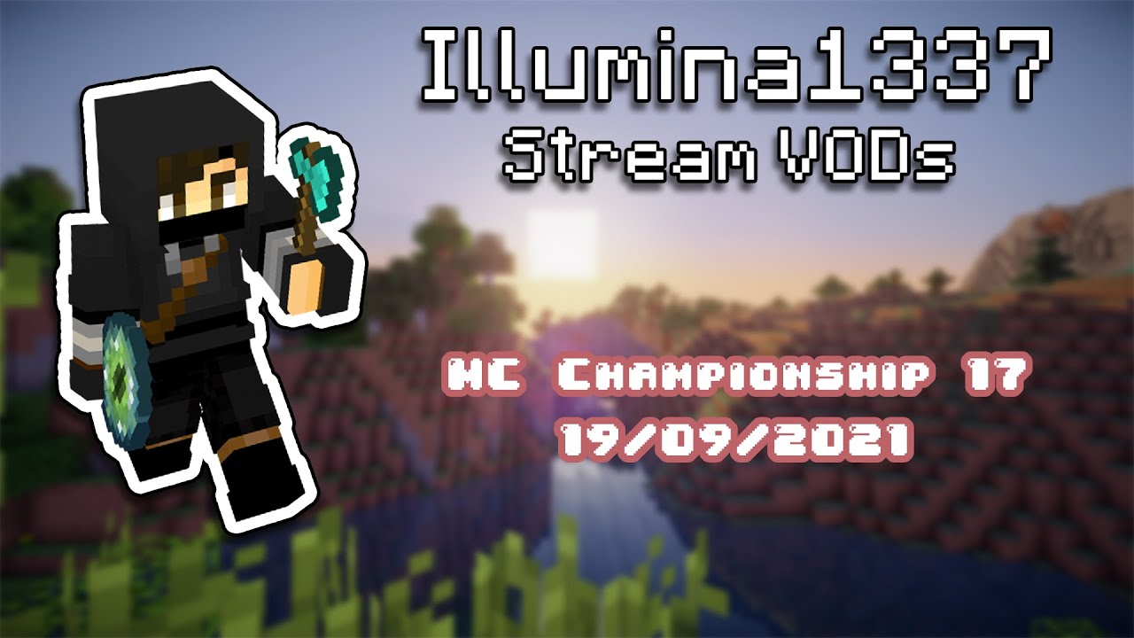 [Sep 19, 2021] MC Championship 17 w/ fruitberries, Vixella, & Zeuz