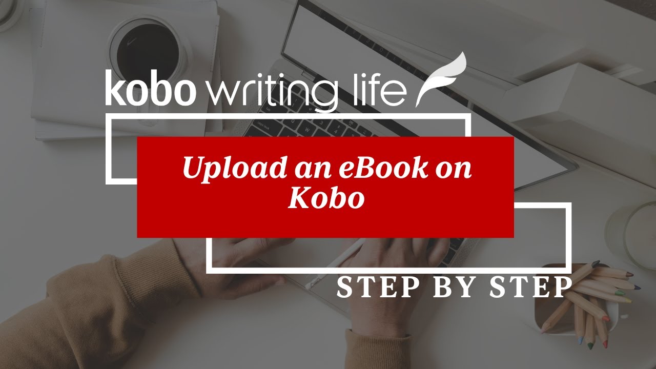 How to: Upload an eBook on Kobo