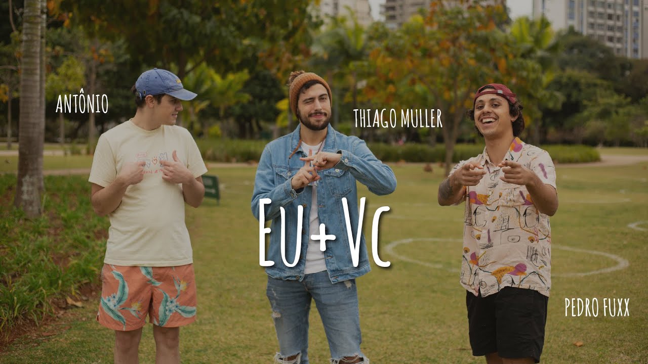 Eu + Vc - Pedro Fuxx, antônio & Thiago Muller (Clipe Oficial)