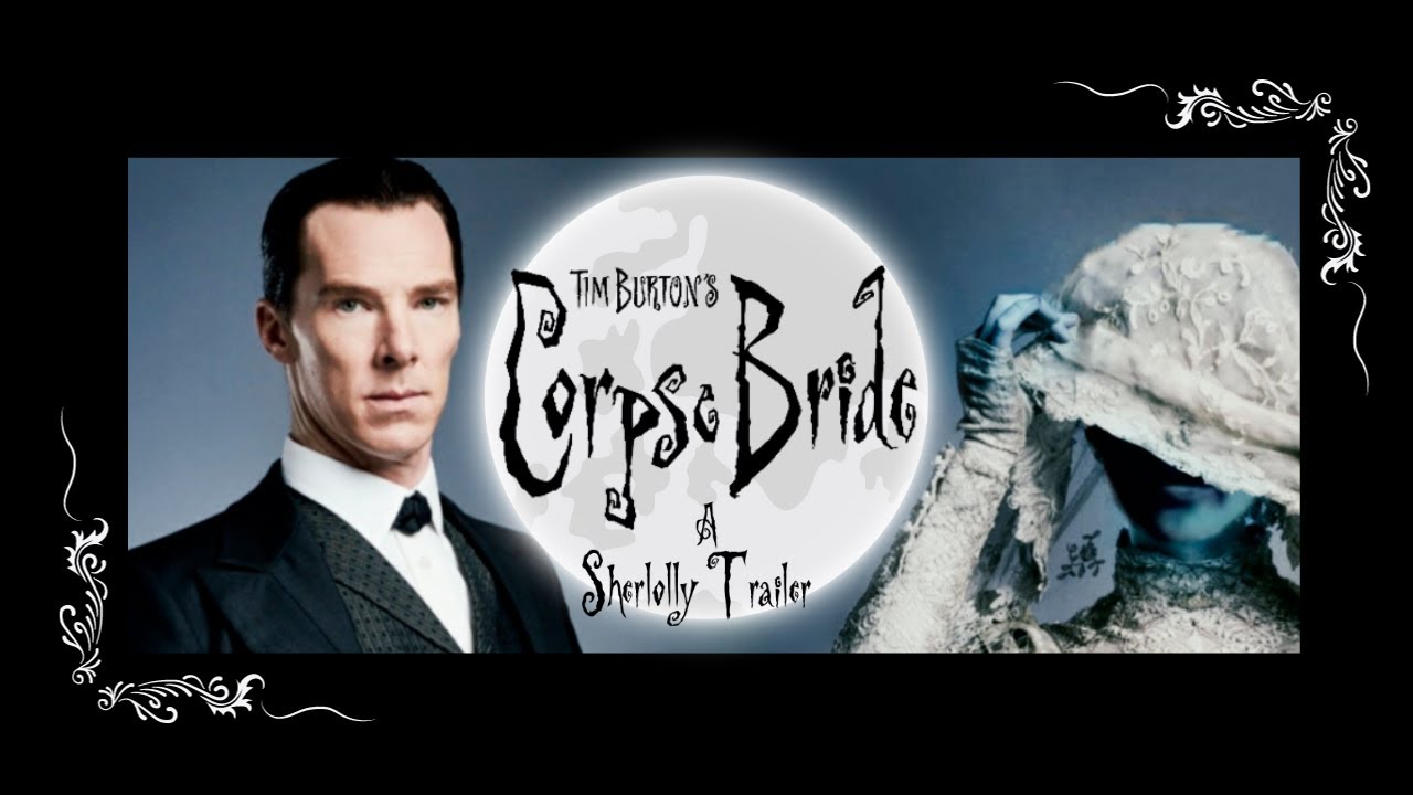 Corpse Bride || BBC Sherlock || Sherlolly