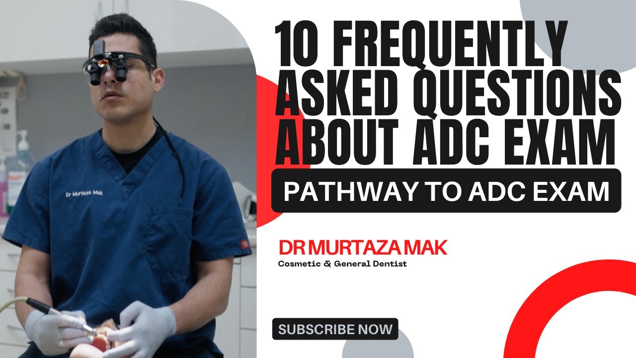10 FREQUENTLY ASKED QUESTIONS ABOUT ADC EXAM