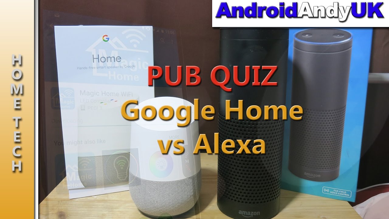 Pub Quiz: Google Home vs Alexa