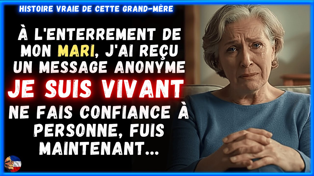 À l'ENTERREMENT de mon MARI, un MESSAGE ANONYME  « Je suis VIVANT, FUIS ! »