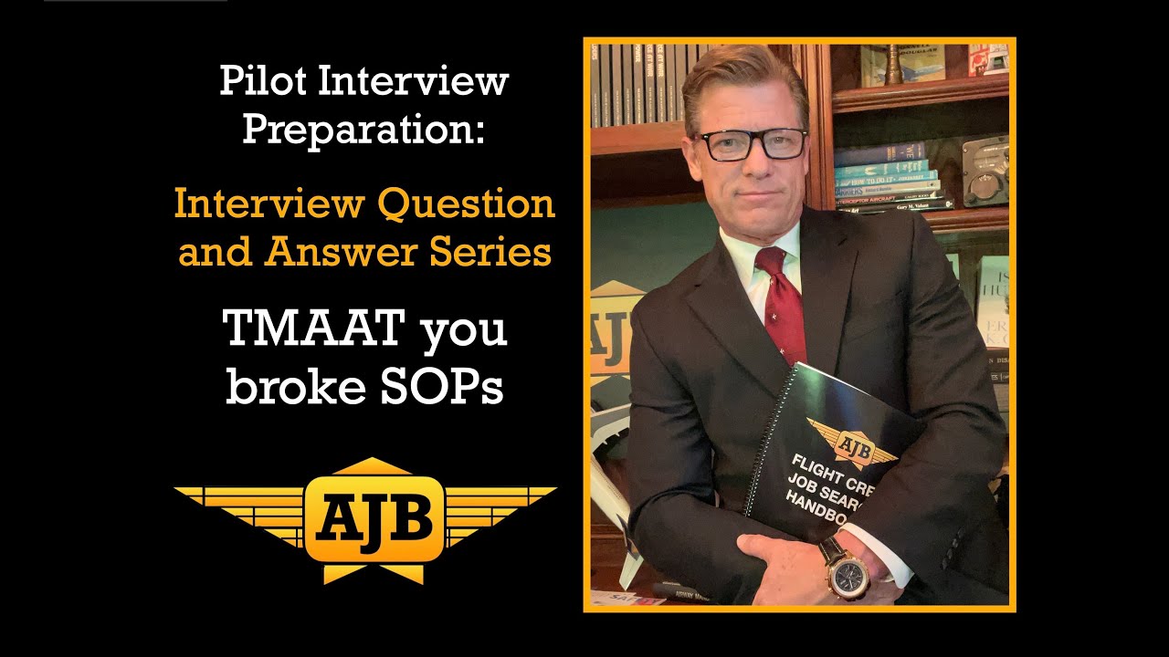 Airline Pilot Interview Preparation TMAAT YOU BROKE SOP