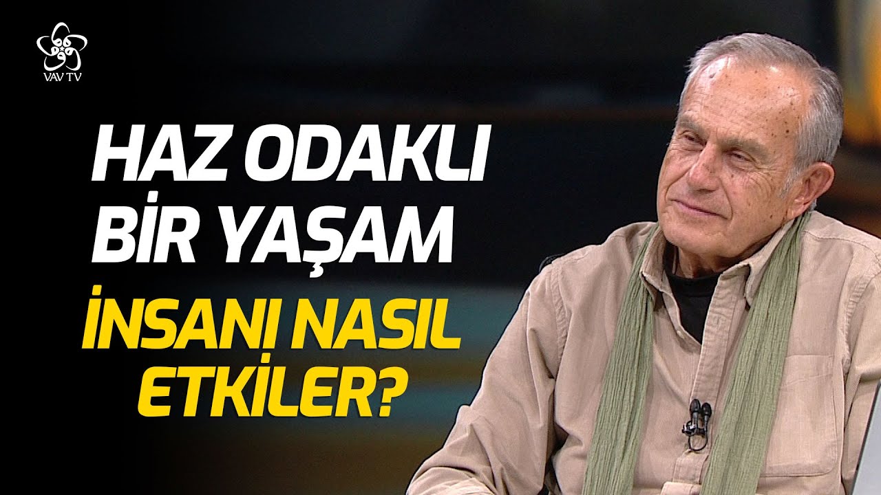 Haz Odaklı Bir Yaşam İnsanı Nasıl Etkiler? | Nefs Ülkesi VAV TV (21. Bölüm)