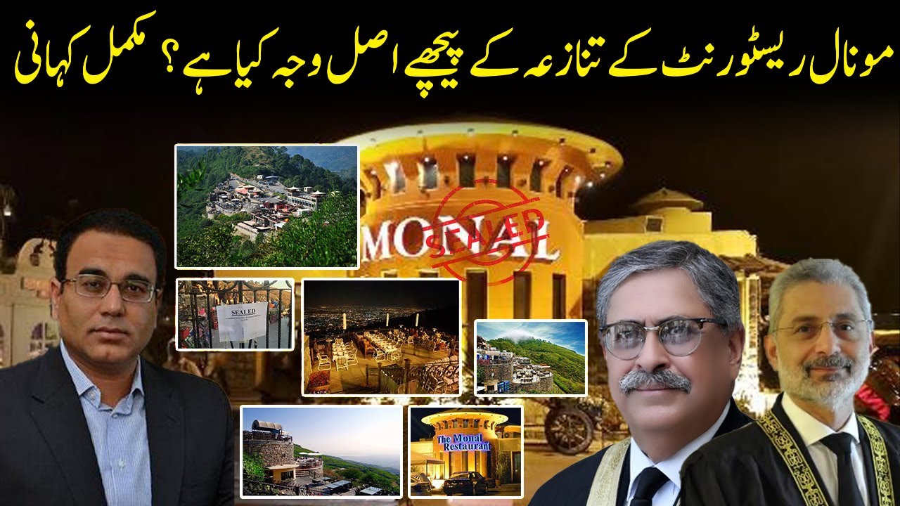 Margalla Hills' Monal Restaurant: A Tale of Rise, Fall, and Ownership Disputes