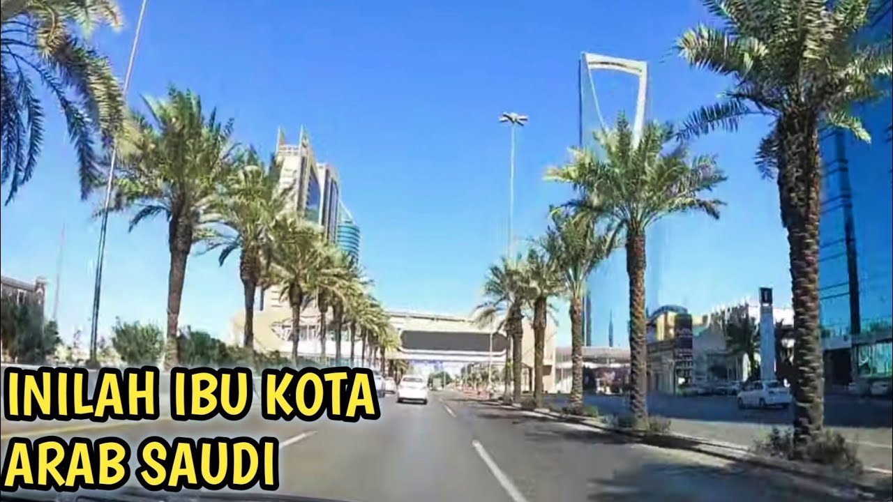 KELILING KOTA RIYADH IBU KOTA ARAB SAUDI || KINGDOM OF SAUDI ARABIA || family vlog