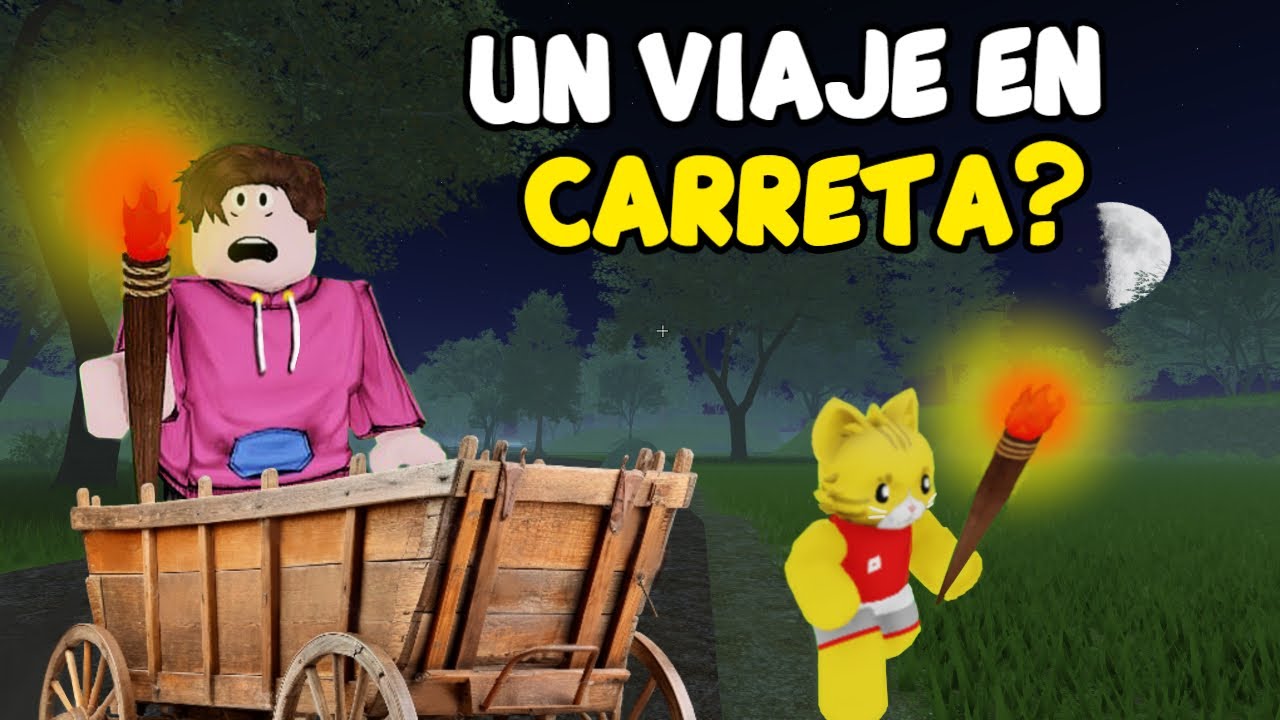 Un VIAJE en CARRETA por un BOSQUE TENEBROSO 😐👌-ROBLOX