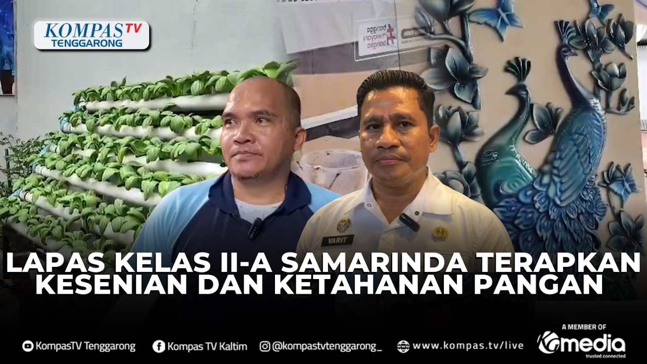 Lapas Kelas IIA Samarinda Terapkan Program Seni dan Ketahanan Pangan bagi Warga Binaan