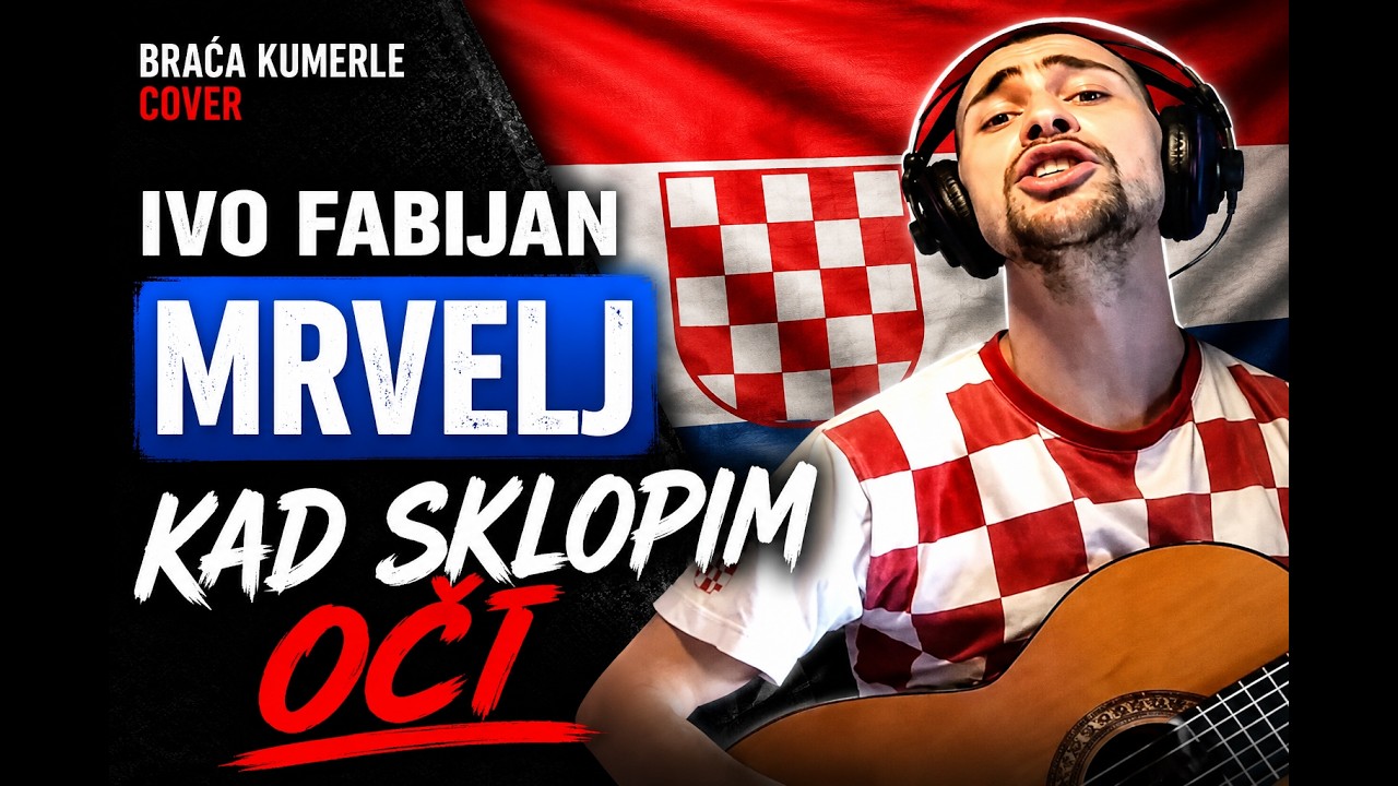 Ivo Fabijan Mrvelj - Kad sklopim oči (braća Kumerle cover)