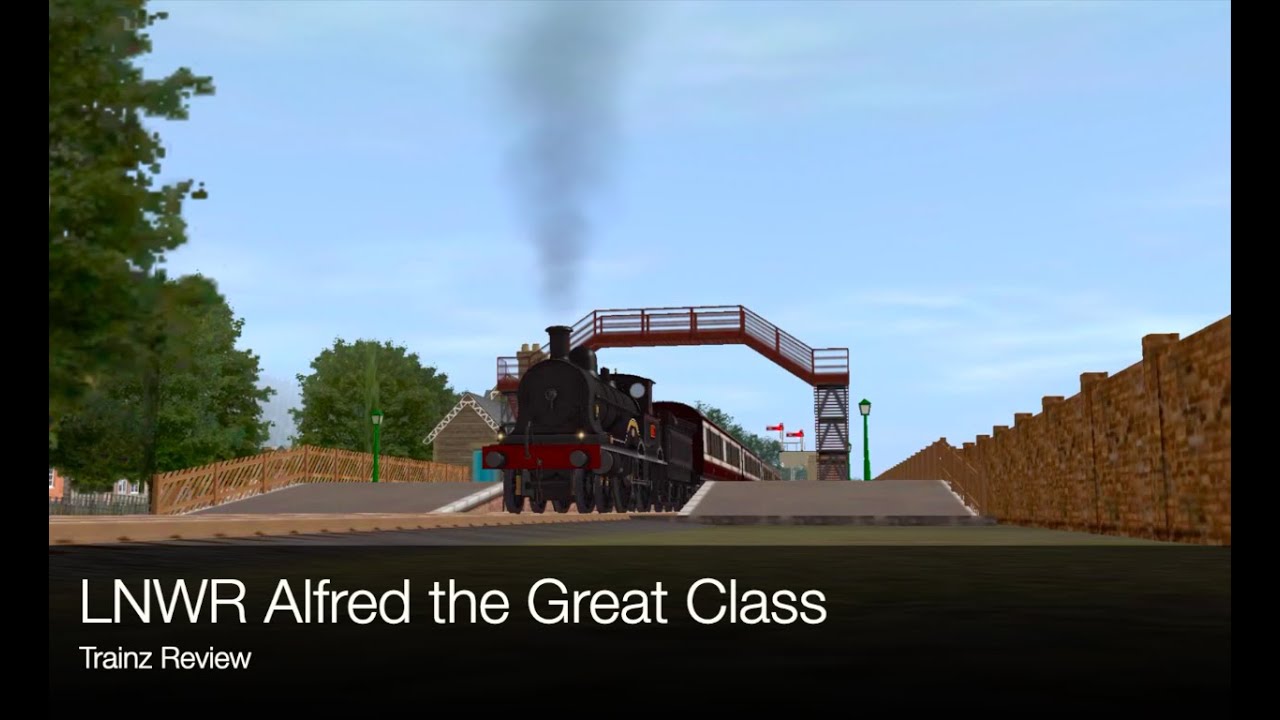 Trainz 2 Review for the LNWR Alfred the Great Class