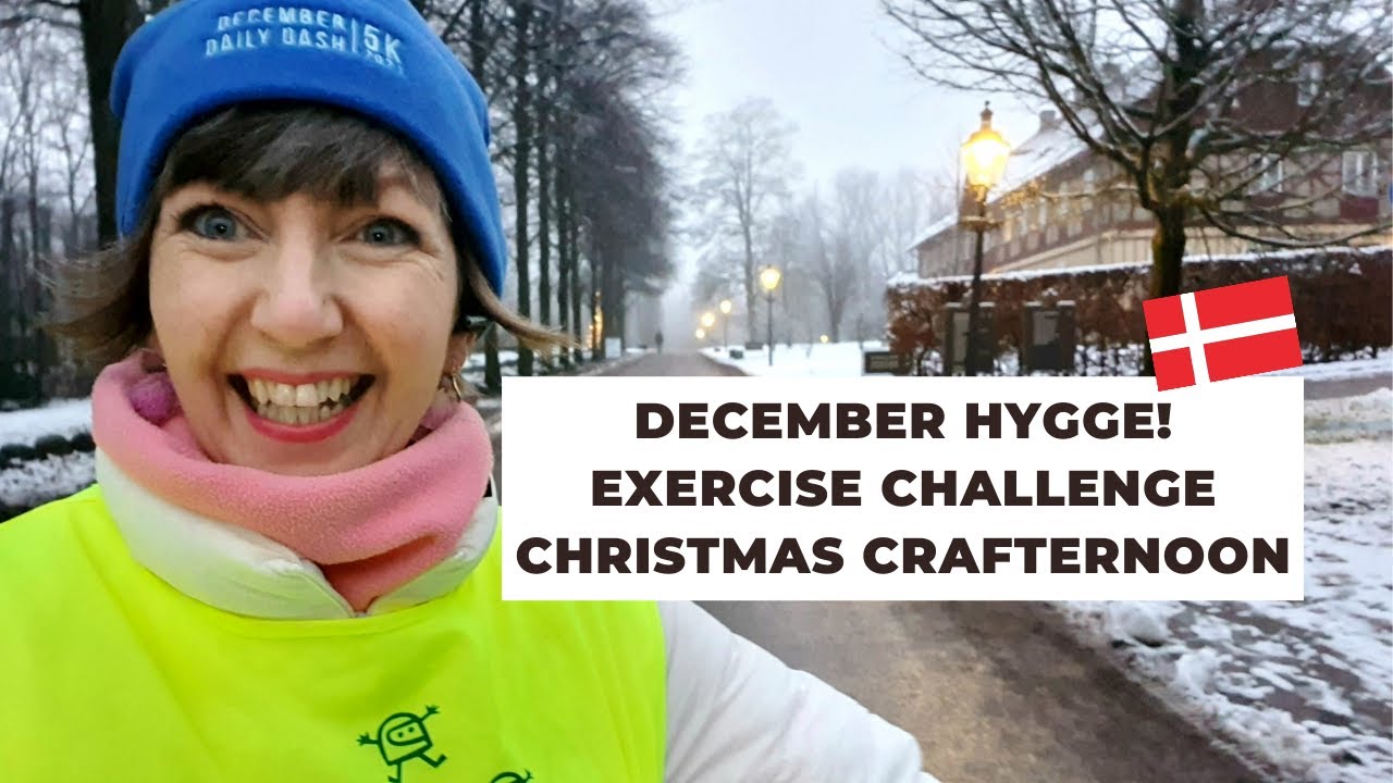 December Exercise Challenge, Hygge Danish Christmas Crafternoon, Santa Lucia!