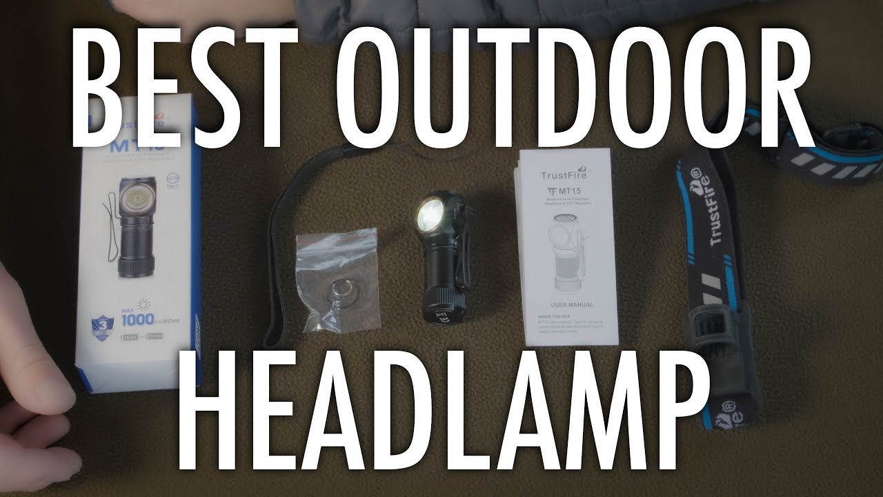 Is the MT15 TrustFire the Best Outdoor Headlamp/Flashlight?