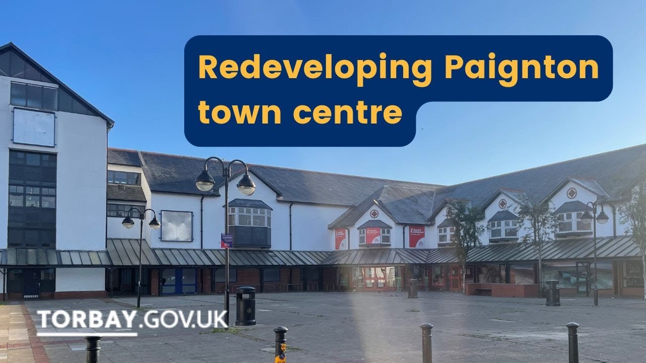 Redeveloping Paignton town centre - Autumn 2024