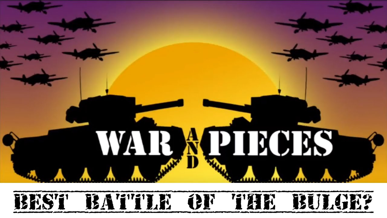 What is the Greatest Edition of the Battle of the Bulge Ever Made?