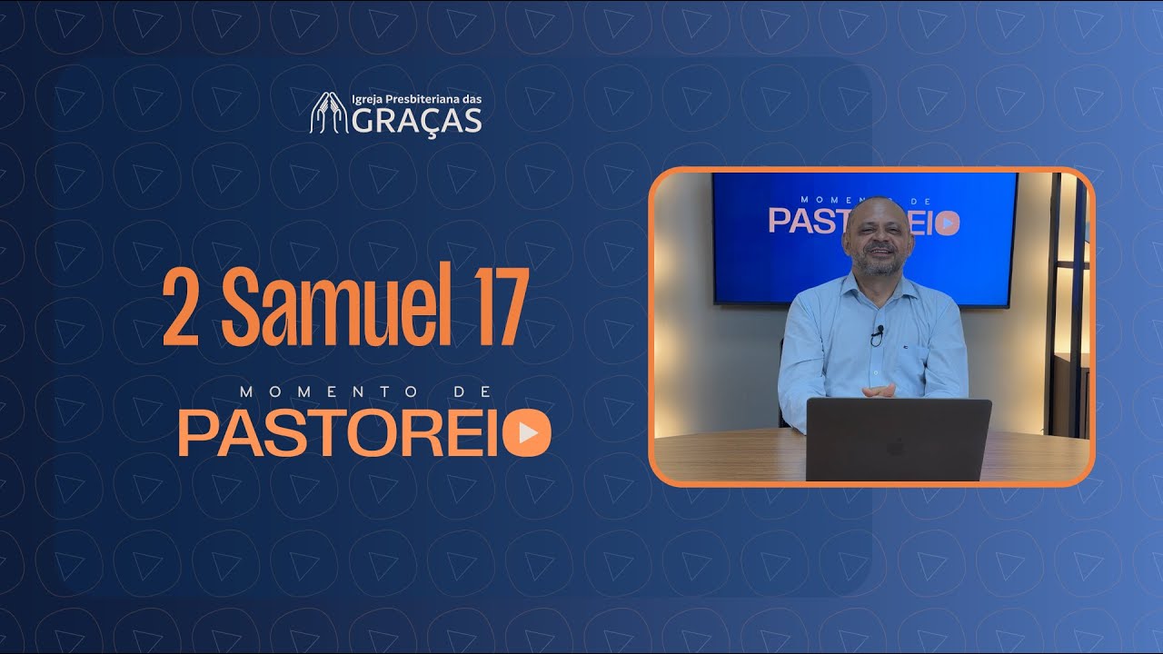 Momento de Pastoreio - 2 Samuel 17