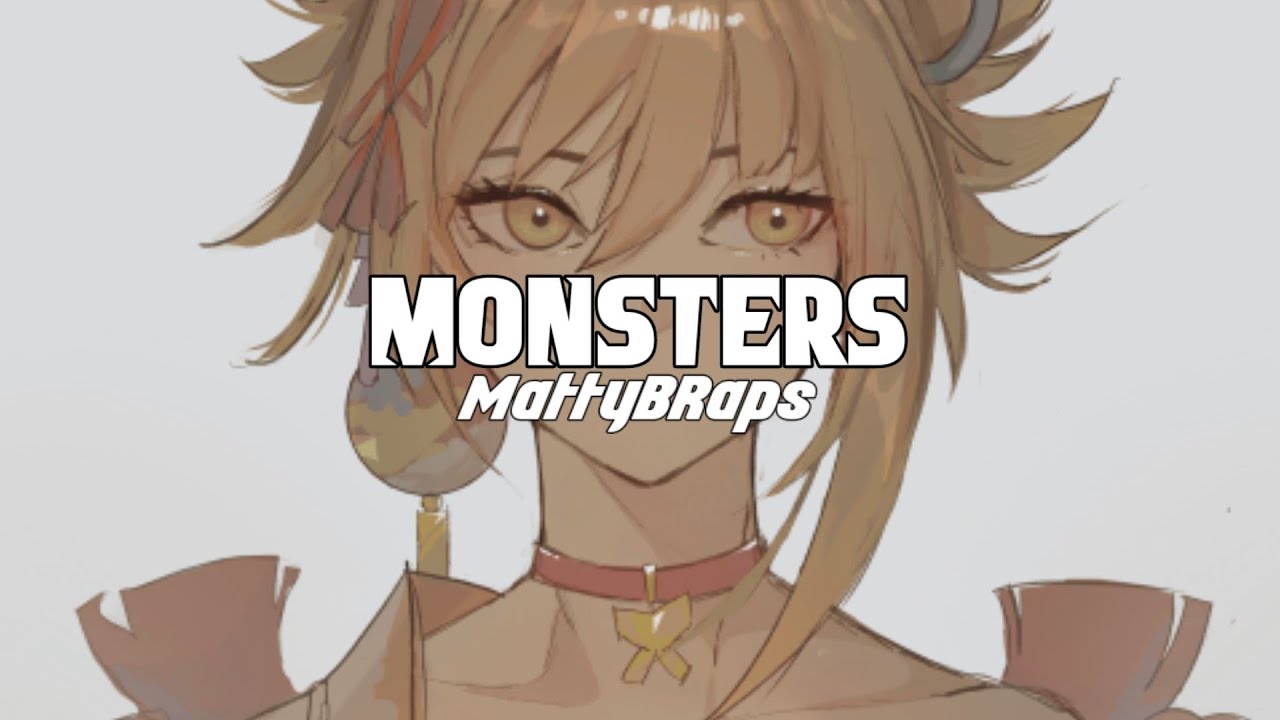 MattyBRaps - Monsters (Nightcore)