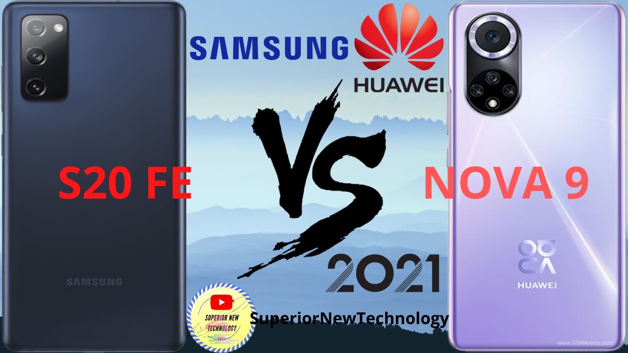 SAMSUNG GALAXY S20 FE VS HUAWEI NOVA 9